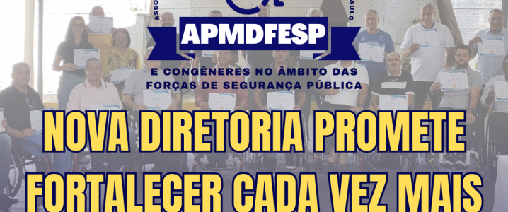 Nova diretoria promete fortalecer cada vez mais a APMDFESP