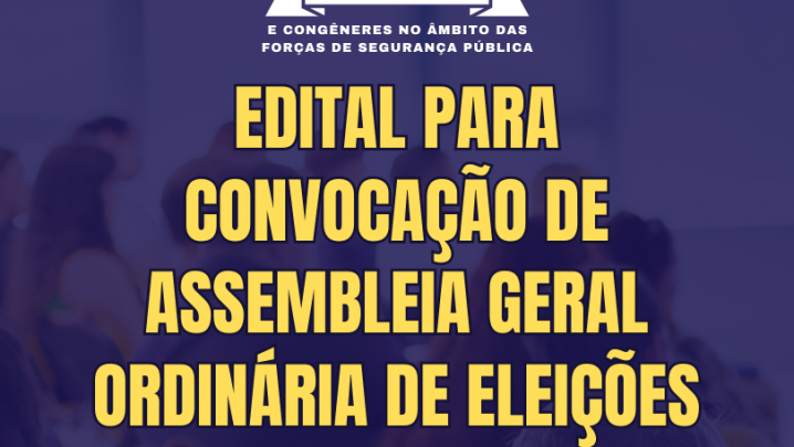 EDITAL PARA CONVOCAÇÃO DE ASSEMBLEIA GERAL ORDINÁRIA DE ELEIÇÕES