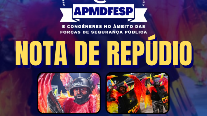 APMDFESP espera retratação de escola de samba que ‘demonizou’ agentes da Segurança Pública