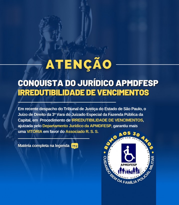 CONQUISTA DO JURÍDICO APMDFESP – IRREDUTIBILIDADE DE VENCIMENTOS